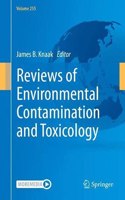 Reviews of Environmental Contamination and Toxicology Volume 255