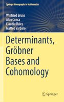 Determinants, Gröbner Bases and Cohomology