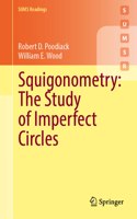 Squigonometry: The Study of Imperfect Circles