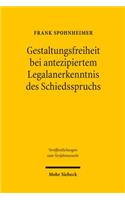 Gestaltungsfreiheit bei antezipiertem Legalanerkenntnis des Schiedsspruchs