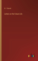Letters on the Future Life