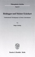 Heidegger Und Meister Eckehart: Vorbereitende Uberlegungen Zu Ihrem Gottesdenken(22 Philosophische Schriften,)