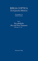 Das Sahidische Alte Und Neue Testament. Vollstandiges Verzeichnis Mit Standorten