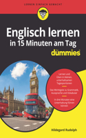 Englisch lernen in 15 Minuten am Tag fur Dummies
