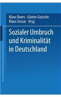 Sozialer Umbruch Und Kriminalität in Deutschland