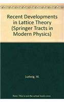 Recent Developments in Lattice Theory