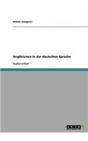 Anglizismen in der deutschen Sprache