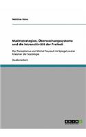 Machtstrategien, Überwachungssysteme und die Intransitivität der Freiheit