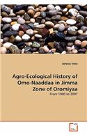 Agro-Ecological History of Omo-Naaddaa in Jimma Zone of Oromiyaa