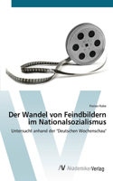 Wandel von Feindbildern im Nationalsozialismus