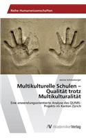 Multikulturelle Schulen - Qualität trotz Multikulturalität