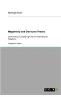 Hegemony and Discourse Theory: Democracy as Empty Signifier in International Relations