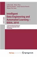 Intelligent Data Engineering and Automated Learning -- Ideal 2010: (English)