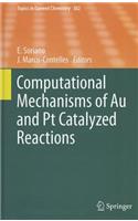 Computational Mechanisms of Au and Pt Catalyzed Reactions