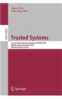 Trusted Systems: Second International Conference, INTRUST 2010, Beijing, China, December 13-15, 2010, Revised Selected Papers(6802 Lecture Notes in Computer Science)