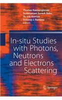 In-Situ Studies with Photons, Neutrons and Electrons Scattering