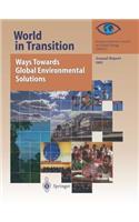 World in Transition: Ways Towards Global Environmental Solutions