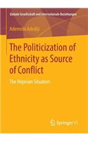 Politicization of Ethnicity as Source of Conflict