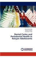 Dental Caries and Periodontal Health in Kenyan Adolescents