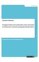 Fachgerechtes Zerschneiden einer Zwiebel in Brunoise (Unterweisung Koch/Köchin)