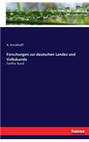 Forschungen zur deutschen Landes und Volkskunde