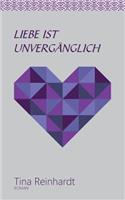 Liebe ist unvergänglich