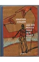 Und Der Mensch Schuf Sich Selbst