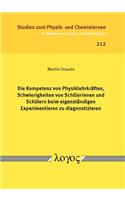 Kompetenz Von Physiklehrkraften, Schwierigkeiten Von Schulerinnen Und Schulern Beim Eigenstandigen Experimentieren Zu Diagnostizieren