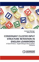 Consonant Cluster Input Structure Retention in English Loanwords