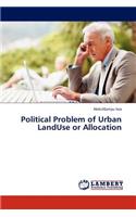 Political Problem of Urban LandUse or Allocation