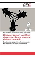 Caracterización y análisis de ondas vibratorias en un sistema mecánico