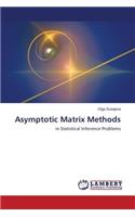 Asymptotic Matrix Methods
