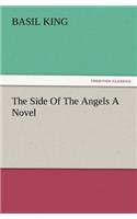 The Side of the Angels a Novel