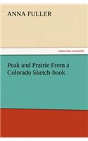 Peak and Prairie from a Colorado Sketch-Book