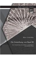 Die Entstehung von Basel III
