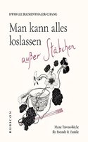 Man kann alles loslassen auÃŸer Stabchen: Meine Taiwan-Kuche fur Freunde & Familie