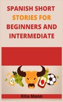 Spanish Short Stories for Beginners and Intermediate
