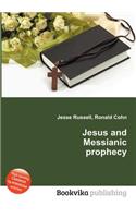 Jesus and Messianic Prophecy