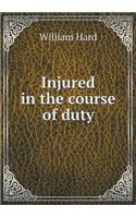 Injured in the Course of Duty