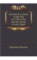 Journal of a Cruise in the Fall of 1780 in the Private-Sloop of War, Hope