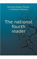 The national fourth reader