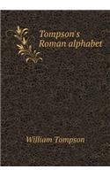 Tompson's Roman Alphabet