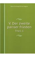 V. Der zweite pariser frieden Theil 1: (German)