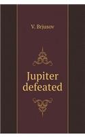 Jupiter Defeated
