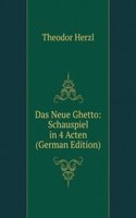 Das Neue Ghetto: Schauspiel in 4 Acten (German Edition)