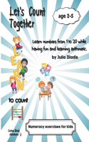 Let's Count Together: Learn numbers from 1 to 20 while having fun and learning arithmetic.(Curious Minds Adventures)
