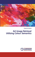 Art Image Retrieval Utilizing Colour Semantics