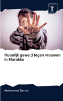 Huiselijk geweld tegen vrouwen in Marokko