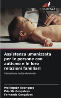 Assistenza umanizzata per le persone con autismo e le loro relazioni familiari