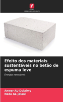 Efeito dos materiais sustentáveis no betão de espuma leve